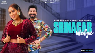 Srinagar Waliye Lyrics – Afsana Khan, Jaggi Amargarh