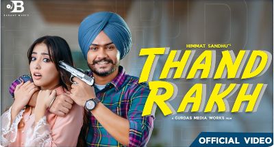THAND RAKH Lyrics – Himmat Sandhu