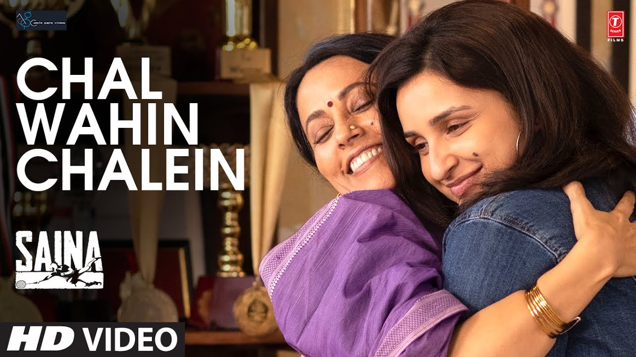 Chal Wahin Chalein Lyrics Translation – Saina | Shreya Ghoshal
