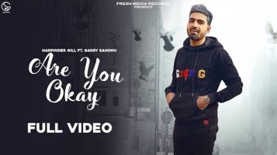 Are You ok Lyrics – Harpinder Gill, Garry Sandhu