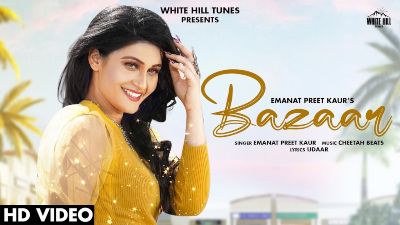 Bazaar Lyrics – Emanat Preet Kaur, Jashan