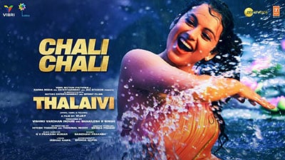 Chali Chali Lyrics Translation – Thalaivi | Kangana Ranaut