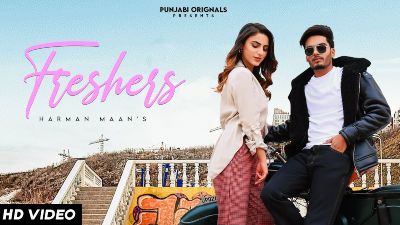 FRESHERS Lyrics – Harman Maan