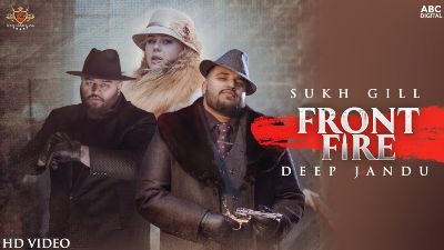 FRONT FIRE Lyrics – Sukh Gill