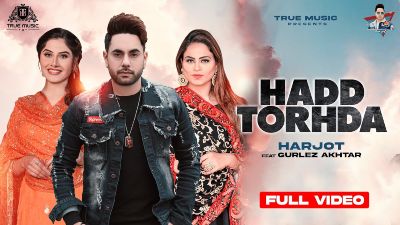 Hadd Torhda Lyrics – Harjot, Gurlej Akhtar