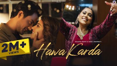 Hawa Karda Lyrics – Afsana Khan, Sahil Sharma