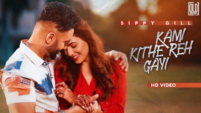 Kami Kithe Reh Gayi Lyrics – Sippy Gill