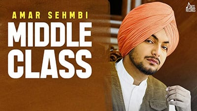 Middle Class Lyrics – Amar Sehmbi