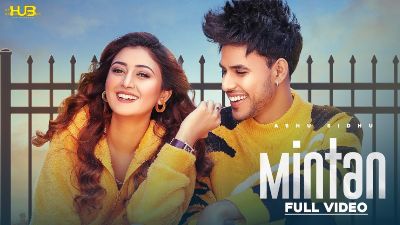 Mintan Lyrics – Ashu Sidhu, Sana Khan