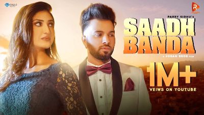 Saadh Banda Lyrics – Parry Sidhu