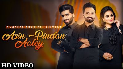 Asin Pindan Aaley Lyrics – Sandeep Brar, Shivjot