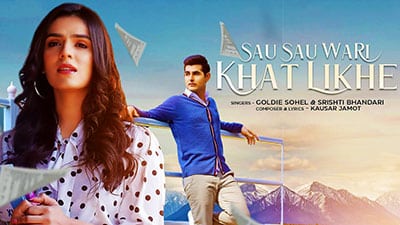 Sau Sau Wari Khat Likhe Lyrics – Goldie Sohel | Srishti Bhandari