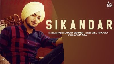 Sikandar Lyrics – Amar Sehmbi
