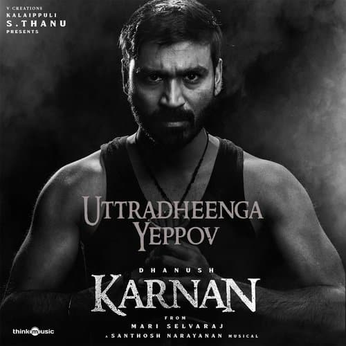 Uttradheenga Yeppov lyrics Karnan Dhee