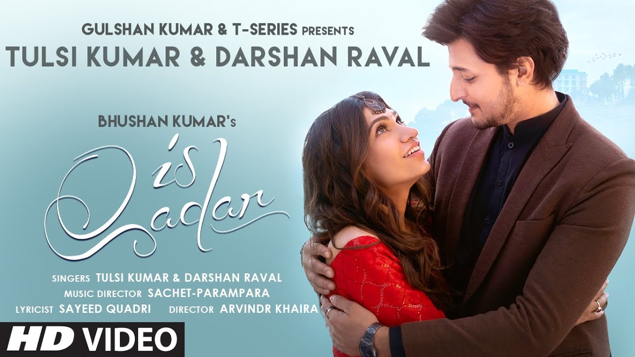 Tulsi Kumar’s Is Qadar Lyrics Translation – Darshan Raval | Sachet-Parampara