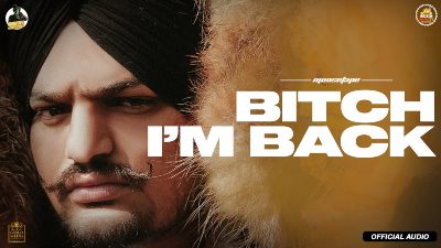 Bitch I’m Back Lyrics – Sidhu Moose Wala