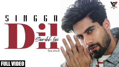 DIL SAMBH LAI Lyrics – Singga