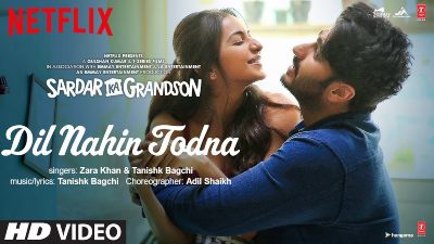Dil Nahin Todna Lyrics – Tanishk Bagchi, Zara Khan | Sardar Ka Grandson