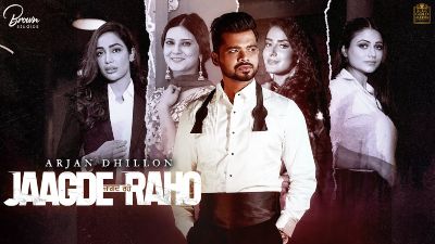JAAGDE RAHO Lyrics – Arjan Dhillon