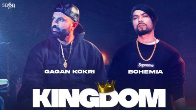 Kingdom Lyrics – Gagan Kokri, BOHEMIA