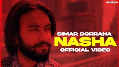 NASHA Lyrics – Simar Dorraha