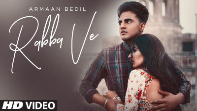 Rabba Ve Lyrics – Armaan Bedil, Dhanshri Dev