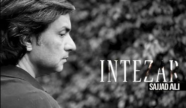 Sajjad Ali Lyrics – Intezar