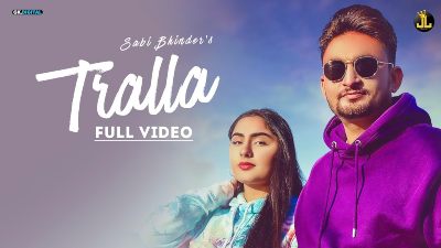 Tralla Lyrics – Sabi Bhinder