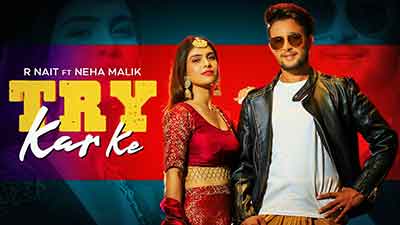 Try Kar Ke Lyrics – R Nait
