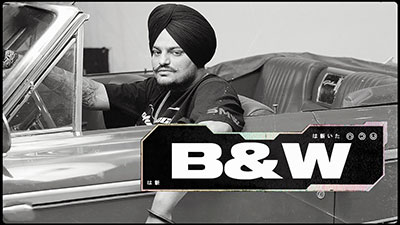 B&W Lyrics – Sidhu Moose Wala