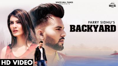 Backyard Lyrics – Parry Sidhu