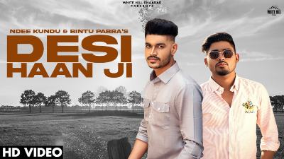 DESI HAAN JI Lyrics – Ndee Kundu, Bintu Pabra