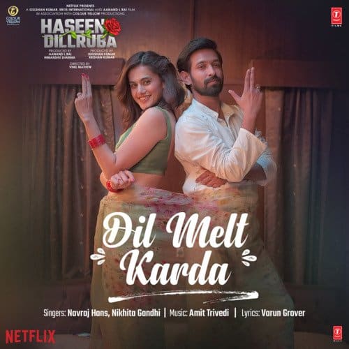 Dil Melt Karda Haseen Dillruba lyrics
