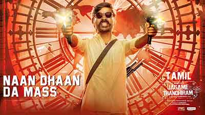 Naan Dhaan Da Mass Lyrics – Jagame Thandhiram | by ofRO, Arivu