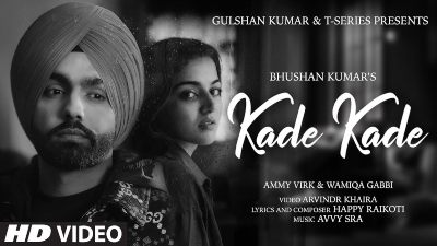 Kade Kade Lyrics – Ammy Virk