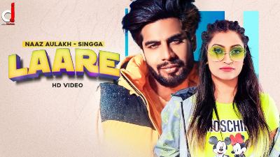 Laare Lyrics – Naaz Aulakh, Singga