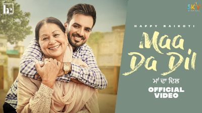 Maa Da Dil Lyrics – Happy Raikoti