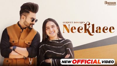 Necklace Lyrics – Gurneet Dosanjh