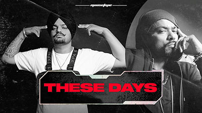 These Days Lyrics – Sidhu Moose Wala & Bohemia