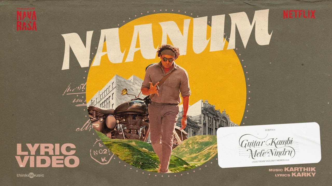 Naanum Lyrics — Navarasa | Suriya | Guitar Kambi Mele Nindru | Translation