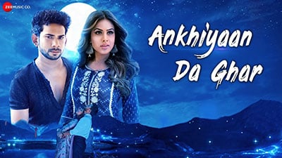 Ankhiyaan Da Ghar Lyrics – Yasser Desai | Nia Sharma | Kamal Kumar