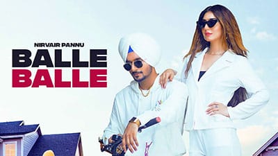 Balle Balle Lyrics – Nirvair Pannu