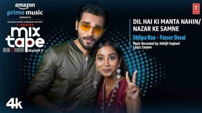 Dil Hai Ki Manta Nahin/ Nazar Ke Samne Lyrics — Shilpa Rao | Yasser Desai