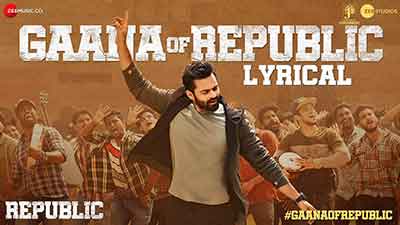 Gaana Of Republic Lyrics — Republic | Sai Dharam Tej