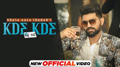 Kde Kde Lyrics – Khasa Aala Chahar