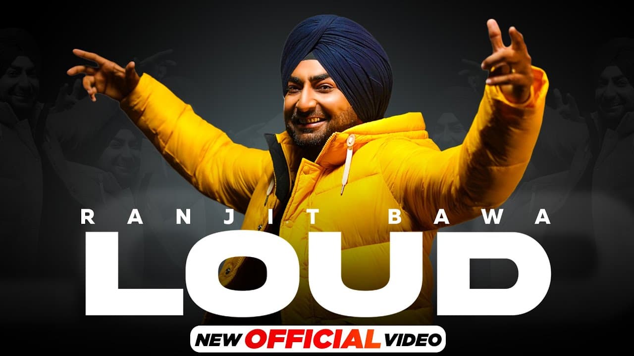 Loud Lyrics — Ranjit Bawa