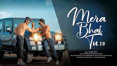 Mera Bhai Tu 2.0 Lyrics – Yasser Desai