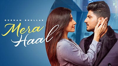 Mera Haal Lyrics — Gurnam Bhullar