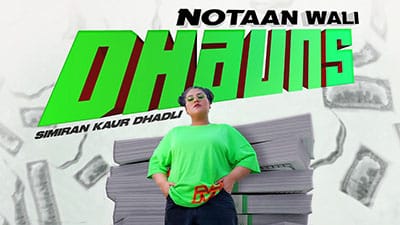 Notaan Wali Dhauns Lyrics — Simiran Kaur Dhadli