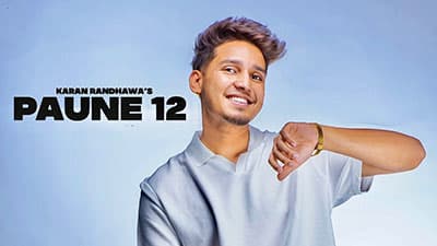 Paune 12 Lyrics — Karan Randhawa | Shipra Goyal